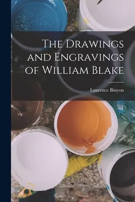I disegni e le incisioni di William Blake - The Drawings and Engravings of William Blake