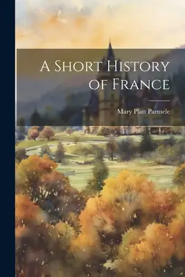 Breve storia della Francia - A Short History of France