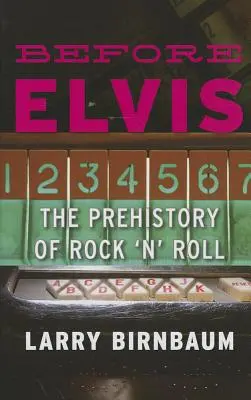 Prima di Elvis: la preistoria del rock 'n' roll - Before Elvis: The Prehistory of Rock 'n' Roll