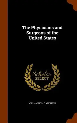 I medici e i chirurghi degli Stati Uniti - The Physicians and Surgeons of the United States