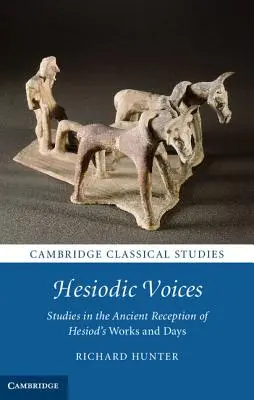 Voci esiodee: Studi sulla ricezione antica delle opere e dei giorni di Esiodo - Hesiodic Voices: Studies in the Ancient Reception of Hesiod's Works and Days