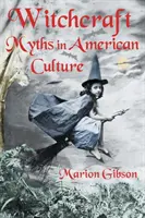I miti della stregoneria nella cultura americana - Witchcraft Myths in American Culture