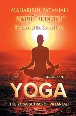 Gli Yoga Sutra di Patanjali (stampa grande): Il libro dell'uomo spirituale - The Yoga Sutras of Patanjali (Large Print): The Book of the Spiritual Man