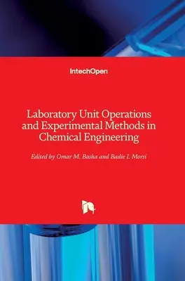 Operazioni unitarie di laboratorio e metodi sperimentali nell'ingegneria chimica - Laboratory Unit Operations and Experimental Methods in Chemical Engineering