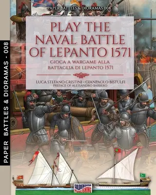 Gioca alla battaglia navale di Lepanto 1571: Gioca a Wargame alla battaglia di Lepanto 1571 - Play the naval battle of Lepanto 1571: Gioca a Wargame alla battaglia di Lepanto 1571