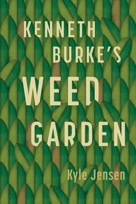 Il giardino delle erbacce di Kenneth Burke: Rifigurare i fondamenti mitici della retorica moderna - Kenneth Burke's Weed Garden: Refiguring the Mythic Grounds of Modern Rhetoric