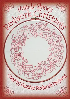 Il Natale Redwork di Mandy Shaw - Mandy Shaw's Redwork Christmas