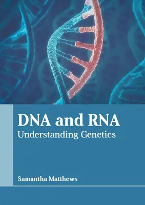 DNA e Rna: Capire la genetica - DNA and Rna: Understanding Genetics