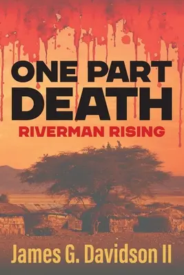 Una parte di morte: L'ascesa di Riverman - One Part Death: Riverman Rising
