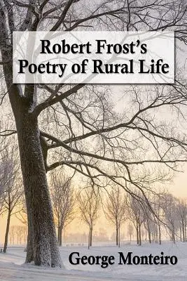La poesia della vita rurale di Robert Frost - Robert Frost's Poetry of Rural Life