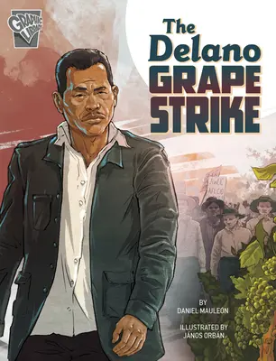 Lo sciopero dell'uva di Delano - The Delano Grape Strike