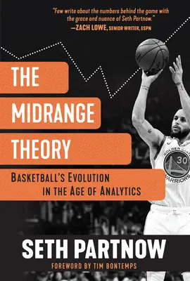 La teoria del midrange: L'evoluzione del basket nell'era dell'analisi - The Midrange Theory: Basketball's Evolution in the Age of Analytics