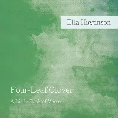 Semanggi Berdaun Empat: Sebuah Buku Kecil Berisi Syair - Four-Leaf Clover: A Little Book of Verse