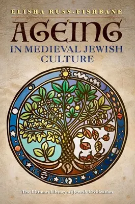 L'invecchiamento nella cultura ebraica medievale - Ageing in Medieval Jewish Culture