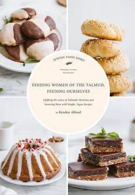 Nutrire le donne del Talmud, nutrire noi stessi - Feeding Women of the Talmud, Feeding Ourselves