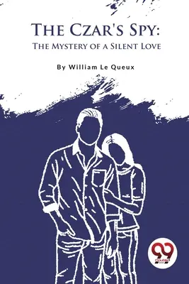 La spia dello zar: Il mistero di un amore silenzioso - The Czar's Spy: The Mystery of a Silent Love