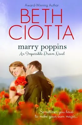 Sposare Poppins (Sogno impossibile, libro 3) - Marry Poppins (Impossible Dream, Book 3)