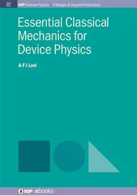 Meccanica classica essenziale per la fisica dei dispositivi - Essential Classical Mechanics for Device Physics