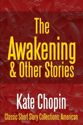 Il risveglio e altri racconti - The Awakening & Other Stories