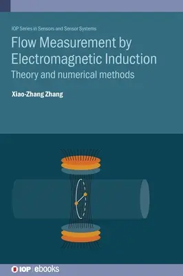 Misurazione del flusso mediante induzione elettromagnetica: Teoria e metodi numerici - Flow Measurement by Electromagnetic Induction: Theory and numerical methods