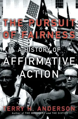 La ricerca dell'equità: Storia dell'azione positiva - The Pursuit of Fairness: A History of Affirmative Action