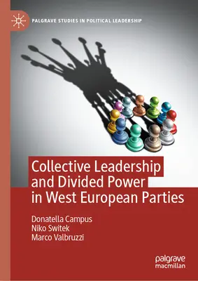 Leadership collettiva e potere diviso nei partiti dell'Europa occidentale - Collective Leadership and Divided Power in West European Parties