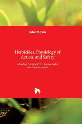 Erbicidi: Fisiologia d'azione e sicurezza - Herbicides: Physiology of Action and Safety