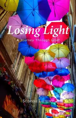 Perdere la luce: Un viaggio attraverso il dolore - Losing Light: A Journey Through Grief