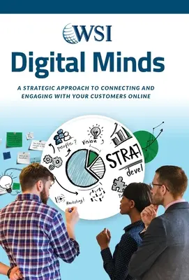 Menti digitali: Un approccio strategico per connettersi e coinvolgere i clienti online - Digital Minds: A Strategic Approach to Connecting and Engaging with Your Customers Online