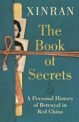 Il libro dei segreti: Una storia personale di tradimento nella Cina rossa - The Book of Secrets: A Personal History of Betrayal in Red China
