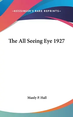 L'occhio che tutto vede 1927 - The All Seeing Eye 1927