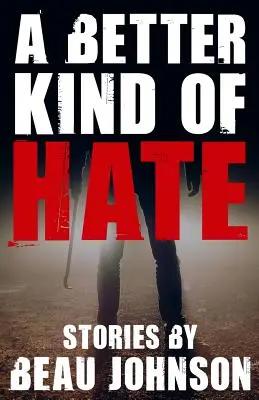 Un tipo migliore di odio - A Better Kind of Hate