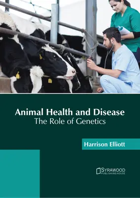 Salute e malattie degli animali: Il ruolo della genetica - Animal Health and Disease: The Role of Genetics