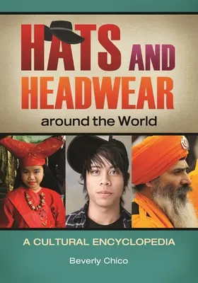 Cappelli e copricapi nel mondo: Un'enciclopedia culturale - Hats and Headwear around the World: A Cultural Encyclopedia