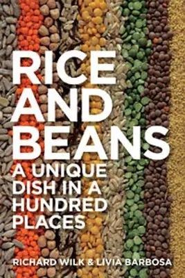Riso e fagioli: Un piatto unico in cento luoghi - Rice and Beans: A Unique Dish in a Hundred Places