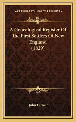 Registro genealogico dei primi coloni della Nuova Inghilterra (1829) - A Genealogical Register Of The First Settlers Of New England (1829)