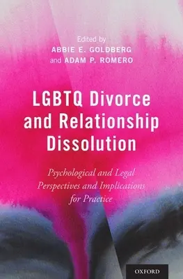 Divorzio LGBTQ e dissoluzione delle relazioni: Prospettive psicologiche e legali e implicazioni per la pratica - LGBTQ Divorce and Relationship Dissolution: Psychological and Legal Perspectives and Implications for Practice