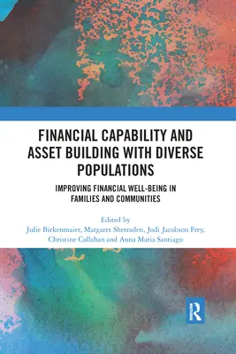 Capacità finanziaria e costruzione di patrimoni con popolazioni diverse: Migliorare il benessere finanziario delle famiglie e delle comunità - Financial Capability and Asset Building with Diverse Populations: Improving Financial Well-being in Families and Communities