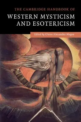 Il manuale di Cambridge sul misticismo e l'esoterismo occidentali - The Cambridge Handbook of Western Mysticism and Esotericism