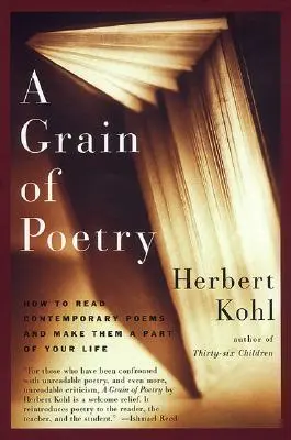 Un granello di poesia: Come leggere le poesie contemporanee e renderle parte della propria vita - A Grain of Poetry: How to Read Contemporary Poems and Make Them a Part of Your Life