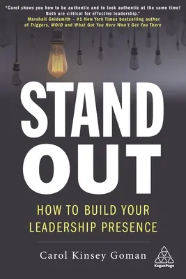 Distinguersi: come costruire la propria presenza da leader - Stand Out: How to Build Your Leadership Presence