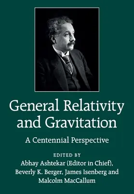 Relatività generale e gravitazione: Una prospettiva centenaria - General Relativity and Gravitation: A Centennial Perspective