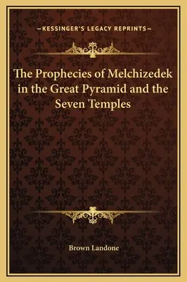 Le profezie di Melchisedec nella Grande Piramide e nei Sette Templi - The Prophecies of Melchizedek in the Great Pyramid and the Seven Temples