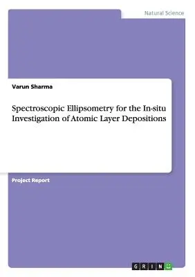 Ellissometria spettroscopica per l'indagine in situ dei depositi di strati atomici - Spectroscopic Ellipsometry for the In-situ Investigation of Atomic Layer Depositions