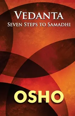 Vedanta: Sette passi verso il samadhi - Vedanta: Seven Steps to Samadhi