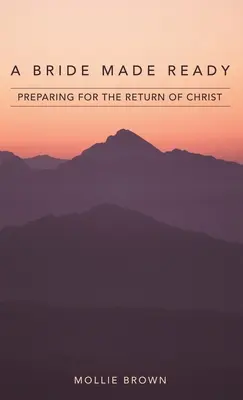 Una sposa pronta: Prepararsi per il ritorno di Cristo - A Bride Made Ready: Preparing for the Return of Christ
