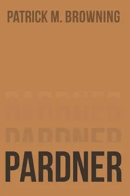 Pardner 3: La vita di un cowboy moderno - Pardner 3: The Life of a Modern-Day Cowboy