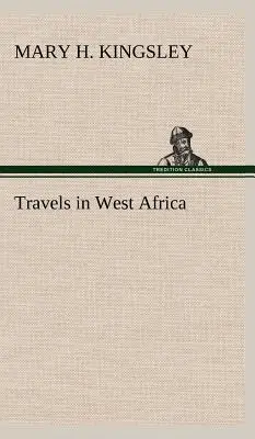 Viaggi in Africa occidentale - Travels in West Africa