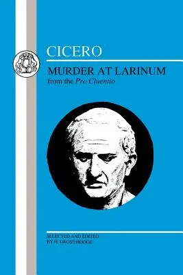 Cicerone: Omicidio a Larinum: selezioni dalla Pro Cluentio - Cicero: Murder at Larinum: Selections from the Pro Cluentio