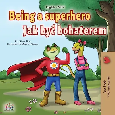 Essere un supereroe (Libro bilingue inglese polacco per bambini) - Being a Superhero (English Polish Bilingual Book for Children)